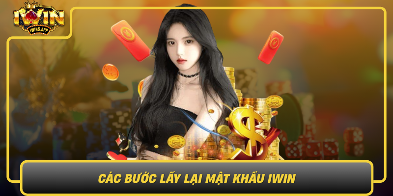 Cac Buoc Lay Lai Mat Khau Iwin