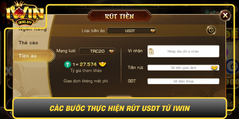 Cac Buoc Thuc Hien Rut Usdt Tu Iwin0