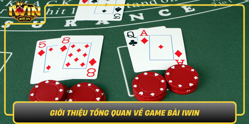 Gioi Thieu Tong Quan Ve Game Bai Iwin0