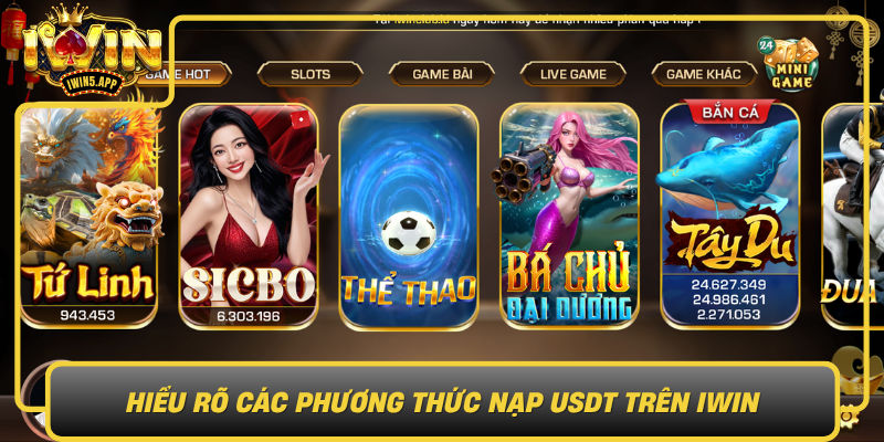 Hieu Ro Cac Phuong Thuc Nap Usdt Tren Iwin0