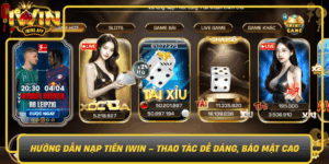 Huong Dan Nap Tien Iwin Thao Tac De Dang Bao Mat Cao0