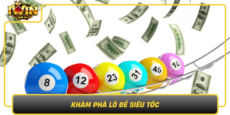 Kham Pha Lo De Sieu Toc Trai Nghiem Moi Trong The Gioi Ca Cuoc