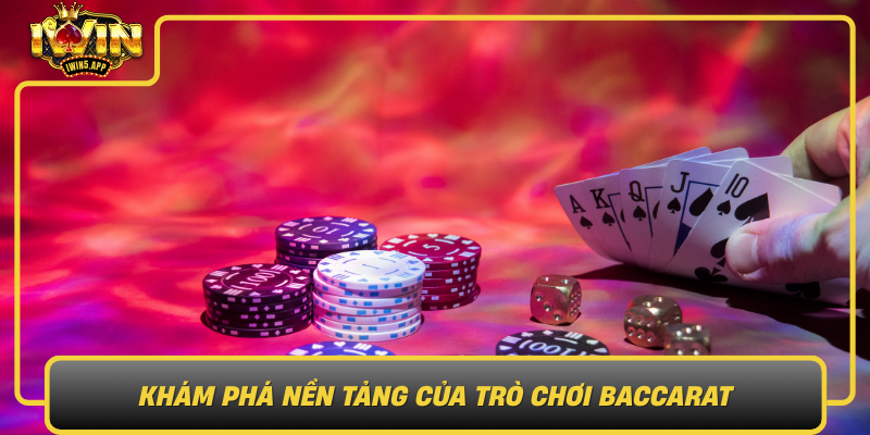 Kham Pha Nen Tang Cua Tro Choi Baccarat