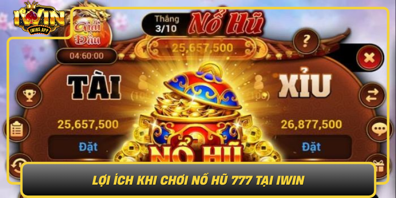 Loi Ich Khi Choi No Hu 777 Tai Iwin