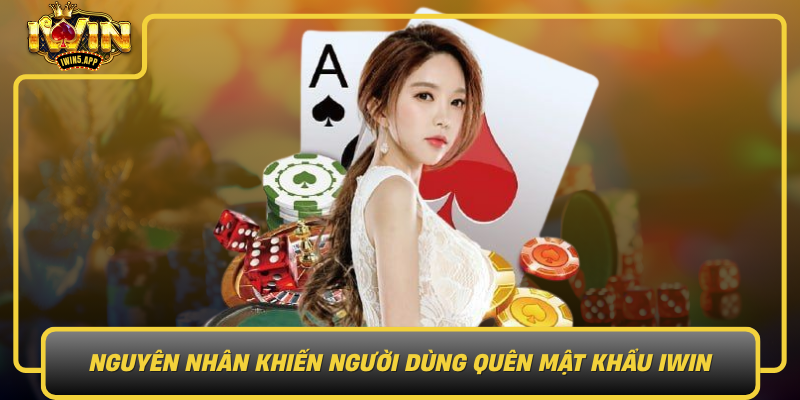 Nguyen Nhan Khien Nguoi Dung Quen Mat Khau Iwin Va Cach Nhan Dien Dung
