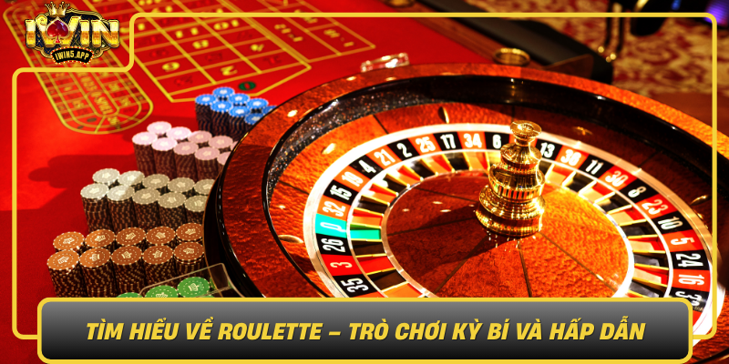 Tim Hieu Ve Roulette Tro Choi Ky Bi Va Hap Dan