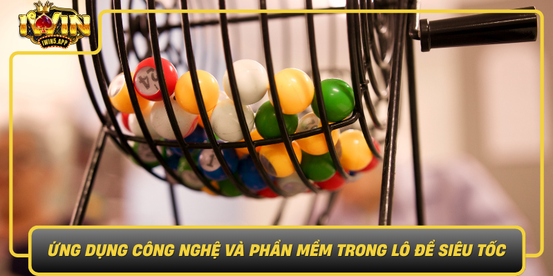 Ung Dung Cong Nghe Va Phan Mem Trong Lo De Sieu Toc