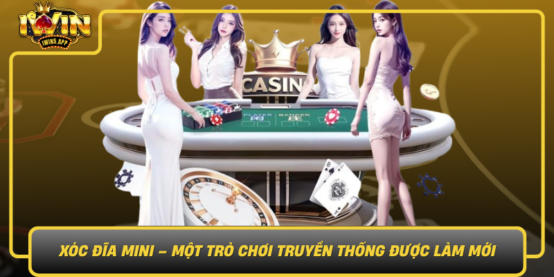Xoc Dia Mini Mot Tro Choi Truyen Thong Duoc Lam Moi Cho Ky Nguyen So