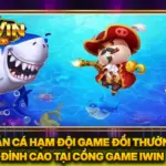 Bắn Cá Hạm Đội Game Đổi Thưởng Đỉnh Cao Tại Cổng Game IWIN