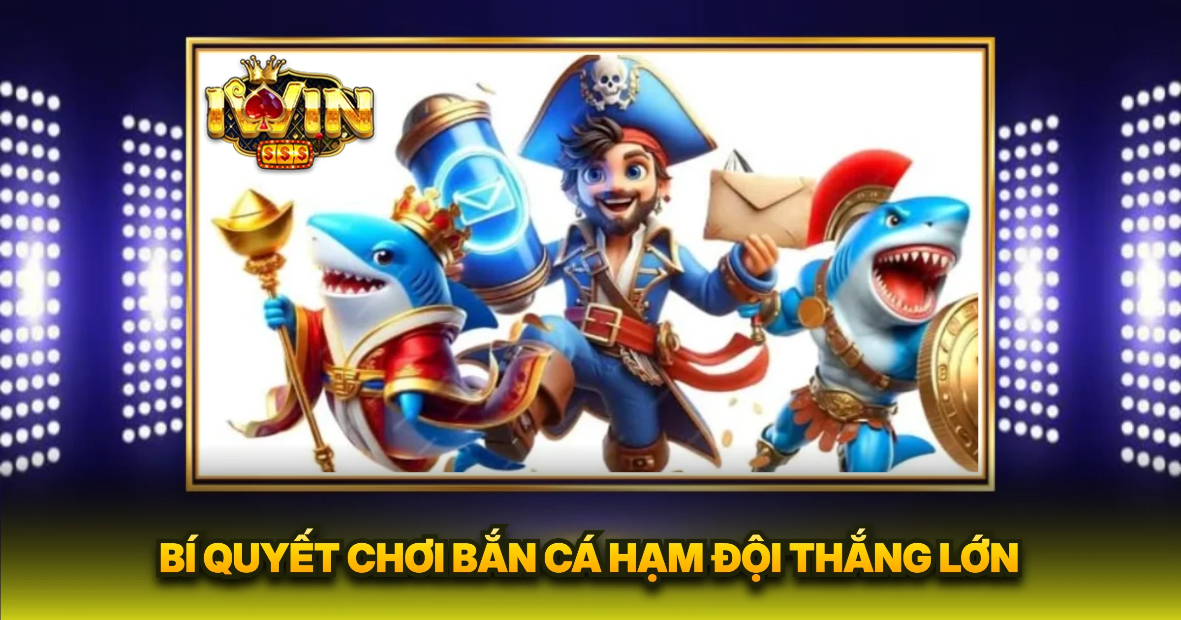 Bí Quyết Chơi Bắn Cá Hạm Đội Thắng Lớn