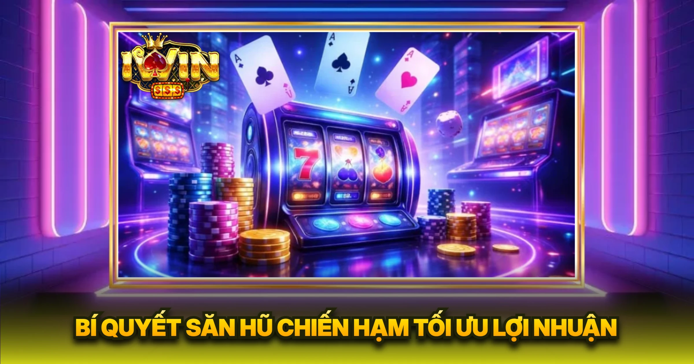 Bí Quyết Săn Hũ Chiến Hạm Tối Ưu Lợi Nhuận