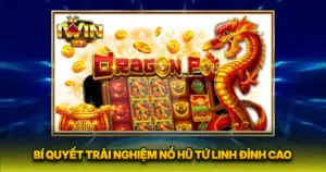 Bí Quyết Trải Nghiệm Nổ Hũ Tứ Linh Đỉnh Cao