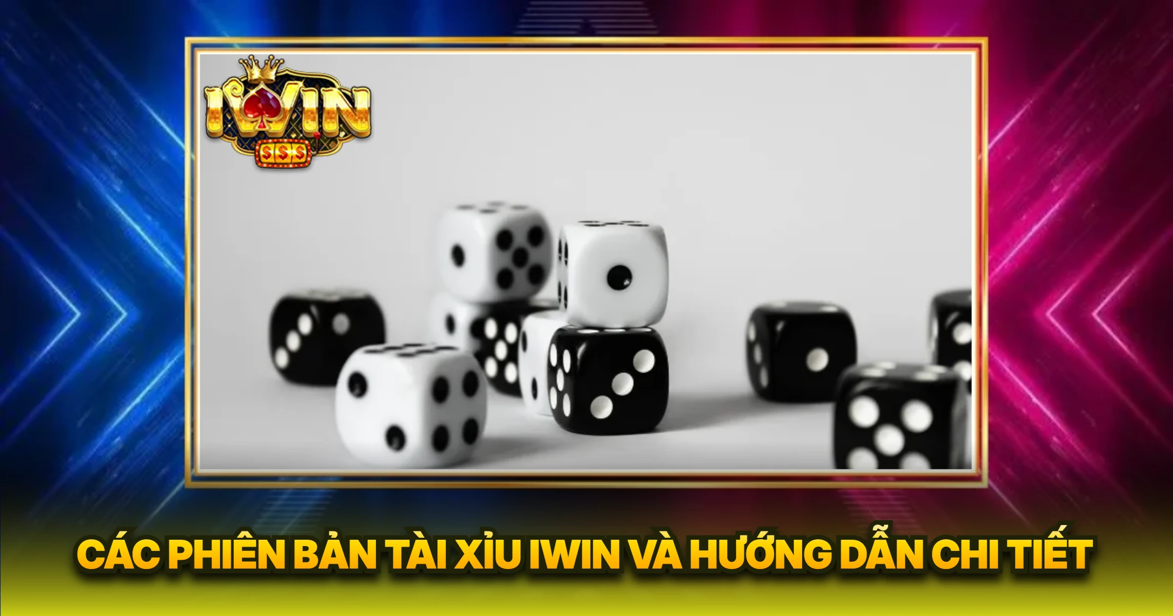 Các Phiên Bản Tài Xỉu Iwin Và Hướng Dẫn Chi Tiết