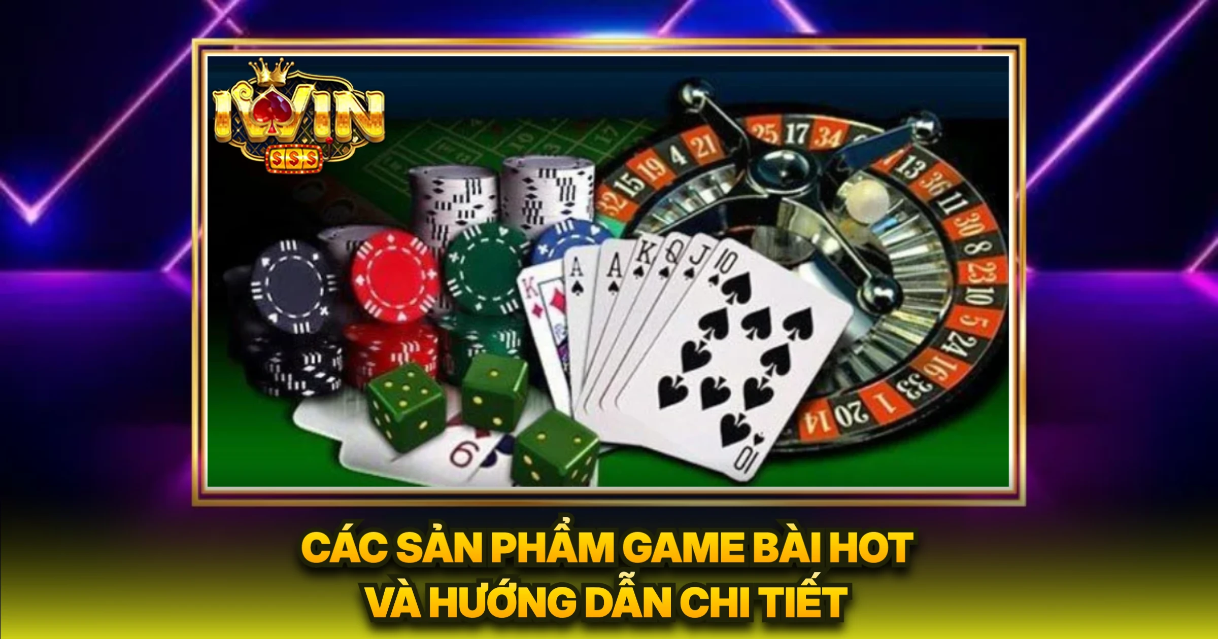 Các Sản Phẩm Game Bài Hot Và Hướng Dẫn Chi Tiết