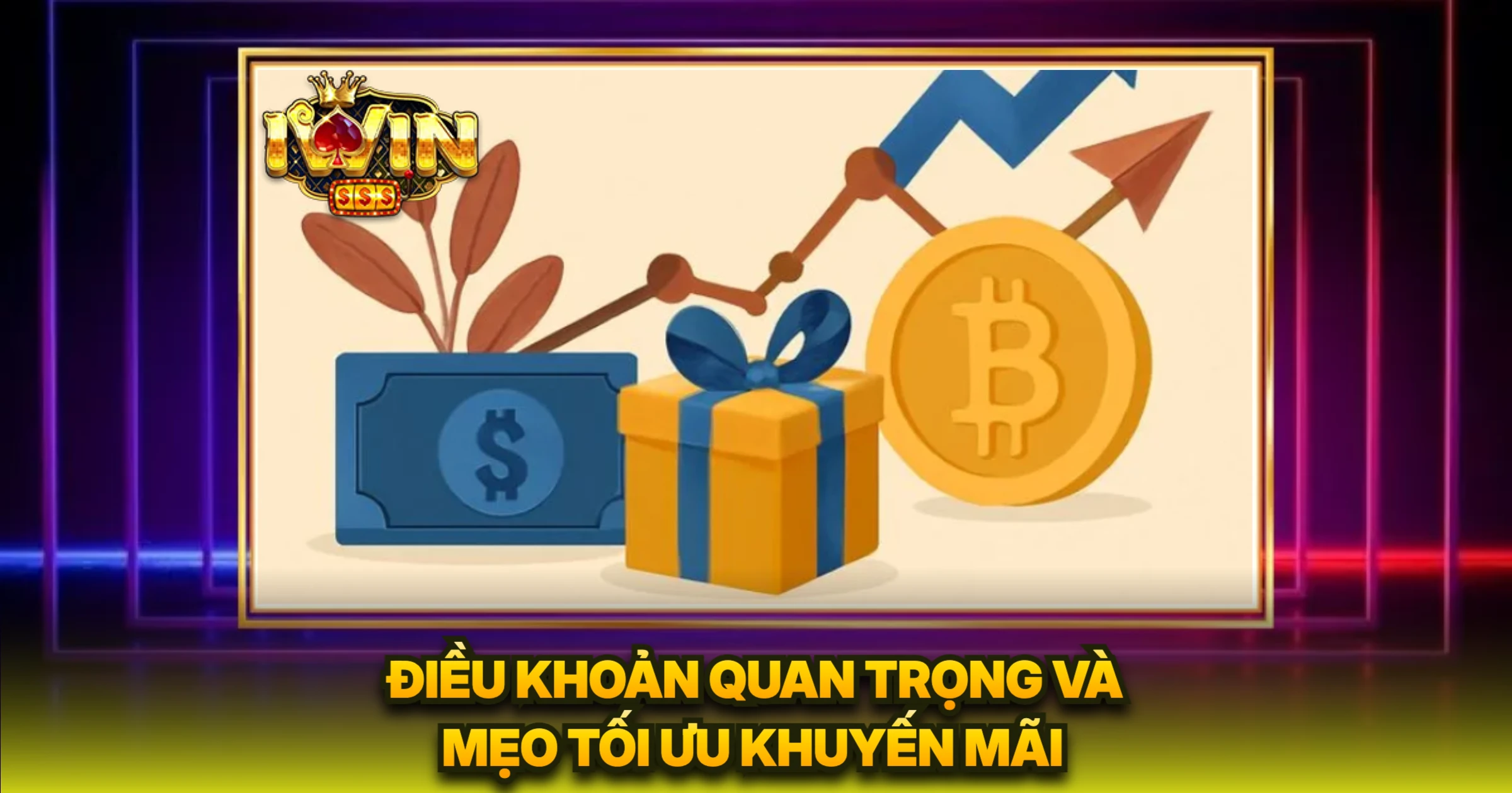 Điều Khoản Quan Trọng Và Mẹo Tối Ưu Khuyến Mãi