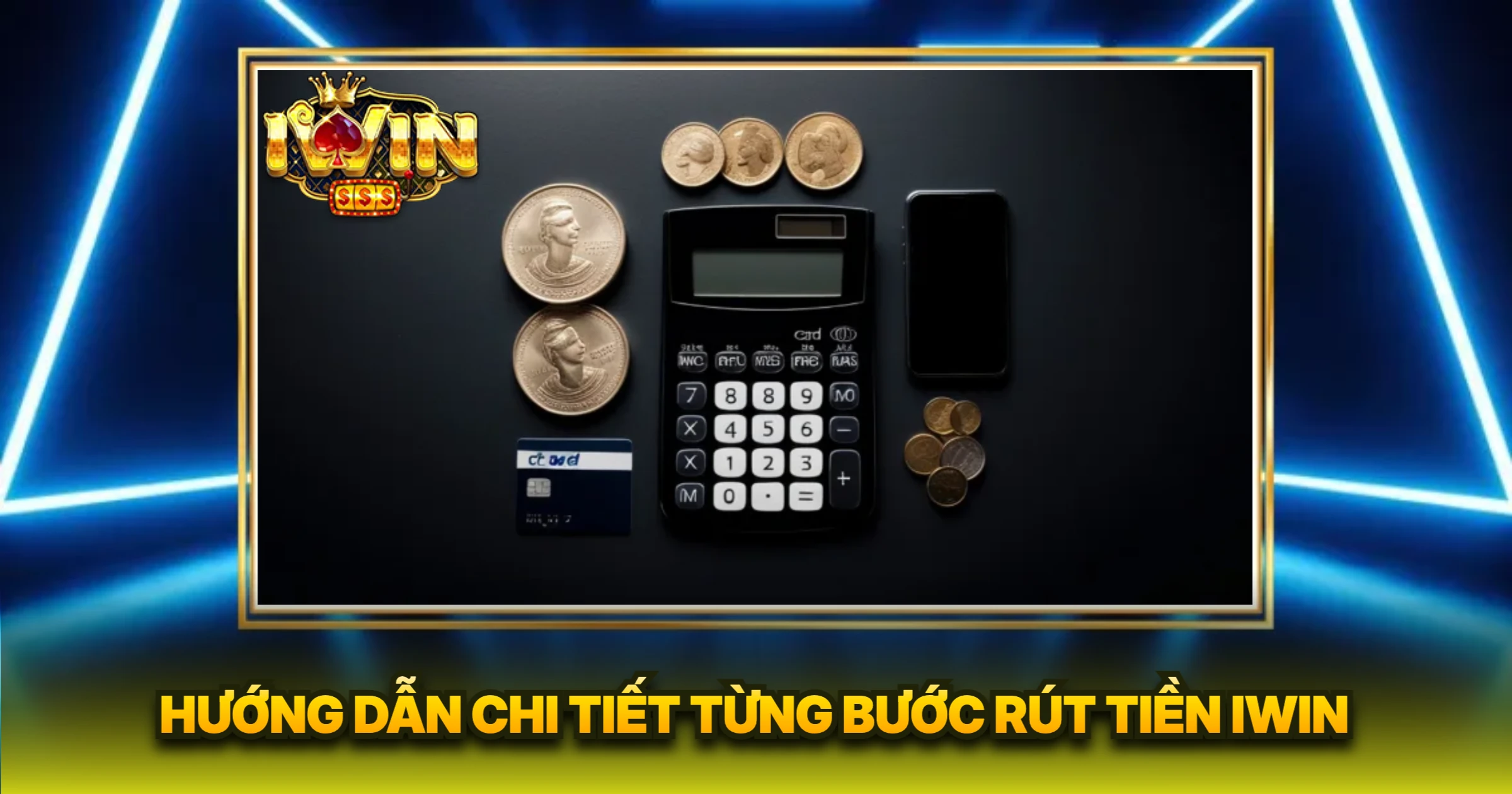 Hướng Dẫn Chi Tiết Từng Bước Rút Tiền iwin