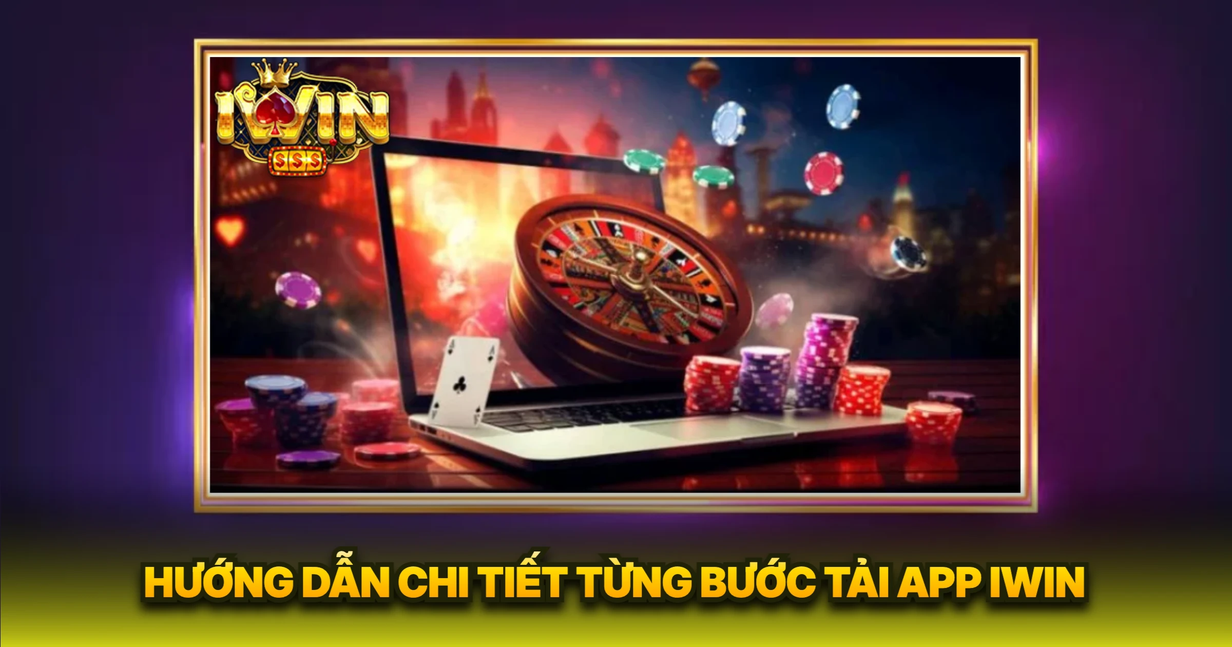 Hướng Dẫn Chi Tiết Từng Bước Tải App iwin