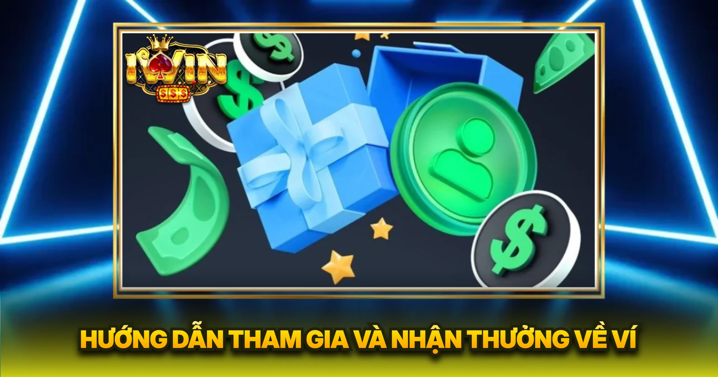 Hướng Dẫn Tham Gia Và Nhận Thưởng Về Ví