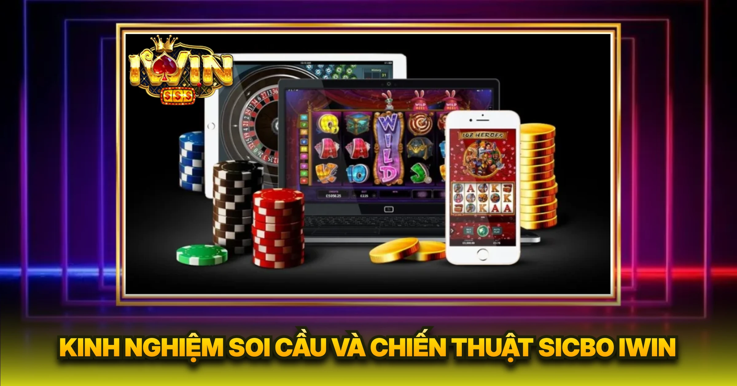 Kinh Nghiệm Soi Cầu Và Chiến Thuật Sicbo IWIN