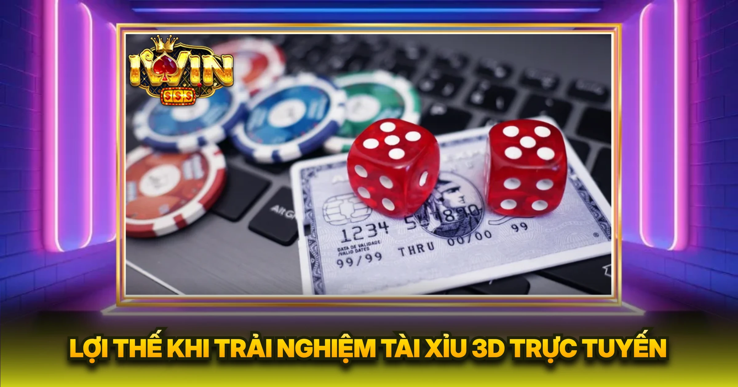 Lợi Thế Khi Trải Nghiệm Tài Xỉu 3D Trực Tuyến