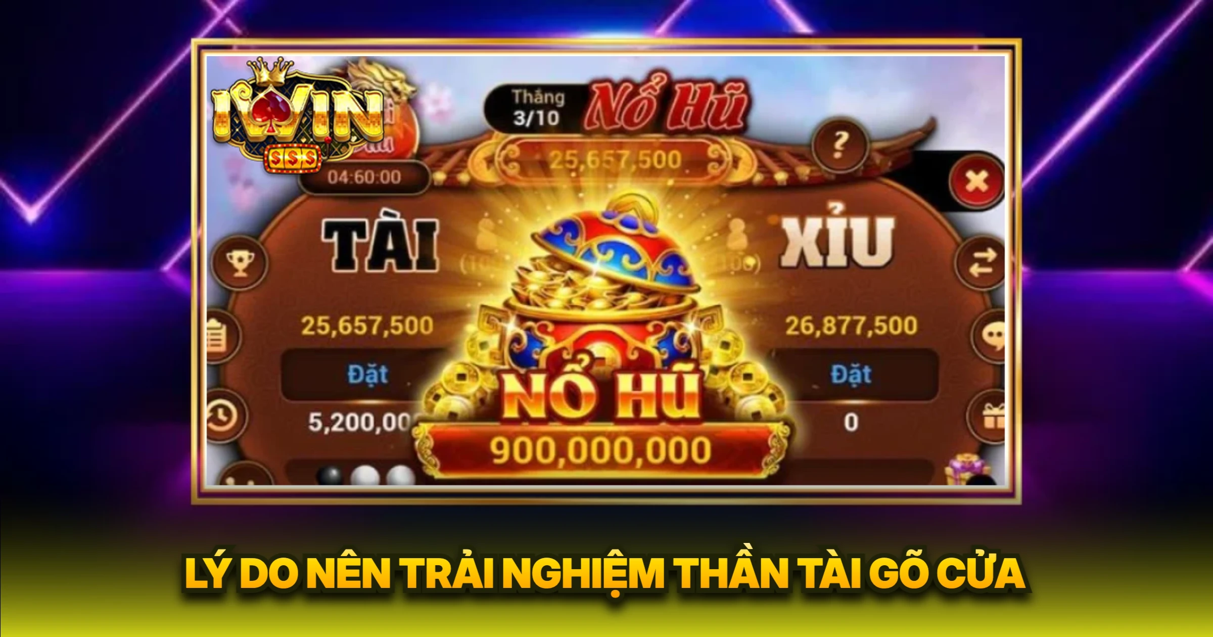 Lý Do Nên Trải Nghiệm Thần Tài Gõ Cửa