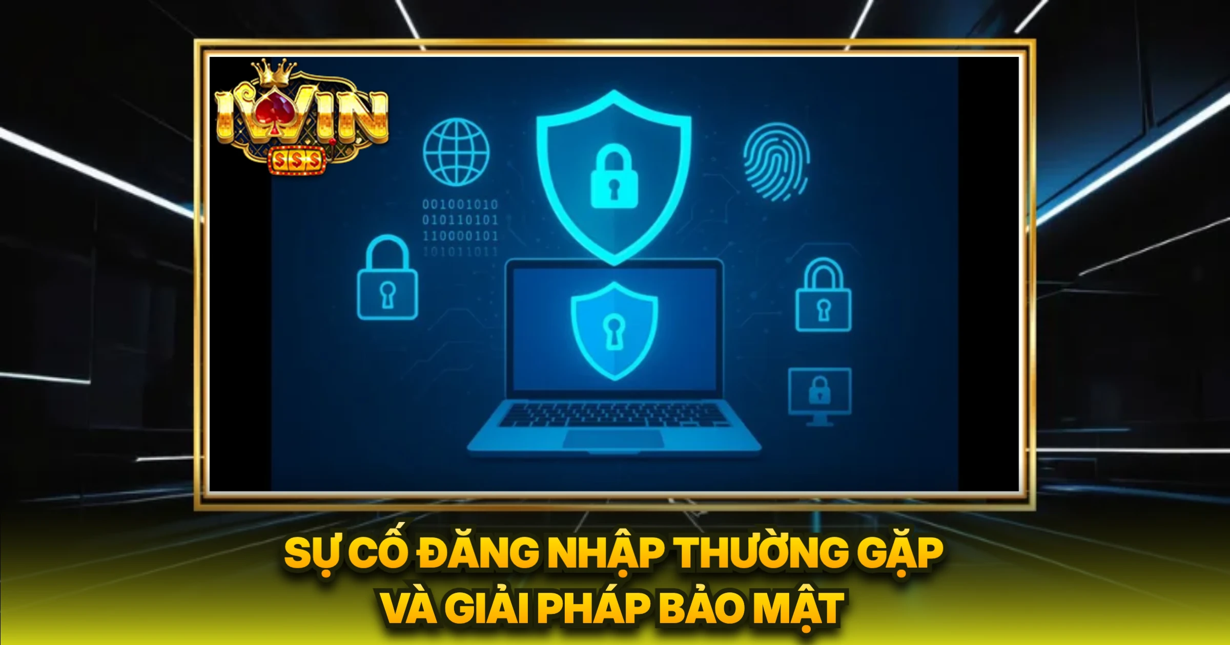 Sự Cố Đăng Nhập Thường Gặp Và Giải Pháp Bảo Mật