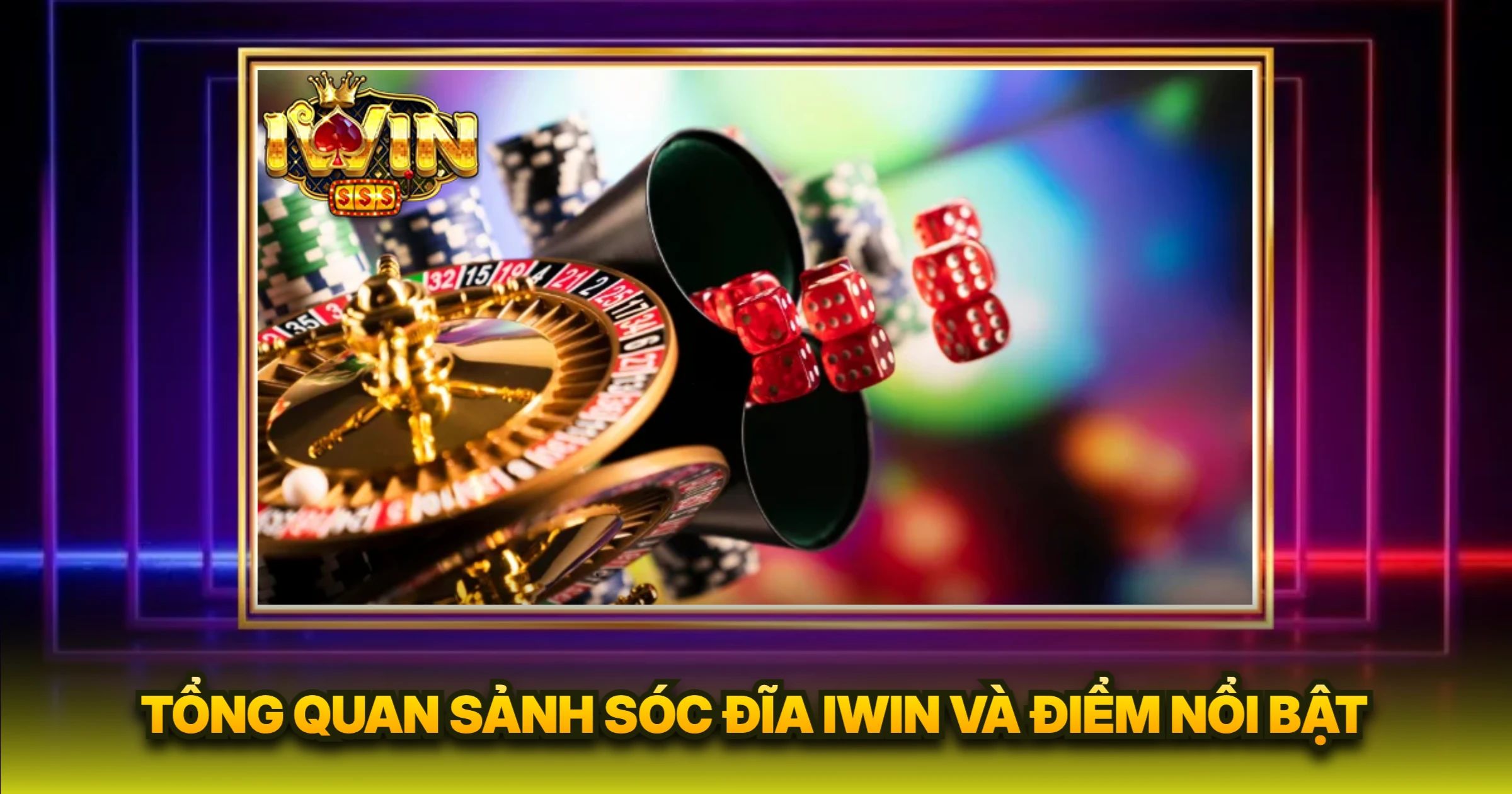Tổng Quan Sảnh Sóc Đĩa IWIN Và Điểm Nổi Bật