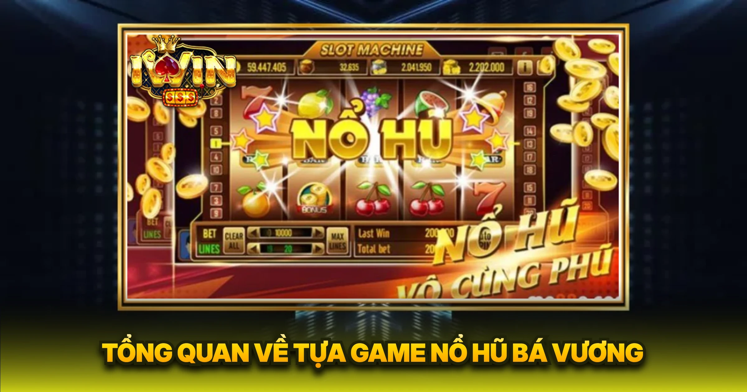 Bí Quyết Chinh Phục Nổ Hũ Bá Vương Đỉnh Cao 1 Tổng Quan Về Tựa Game Nổ Hũ Bá Vương