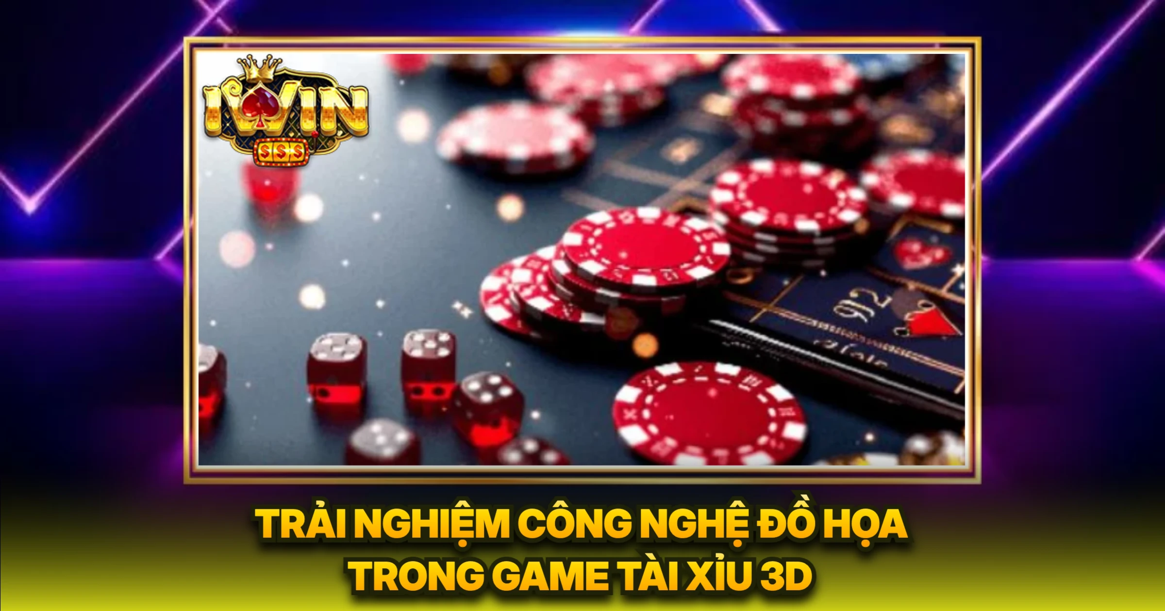 Trải Nghiệm Công Nghệ Đồ Họa Trong Game Tài Xỉu 3D