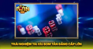 Trải Nghiệm Tài Xỉu Bom Tấn Đẳng Cấp Lớn
