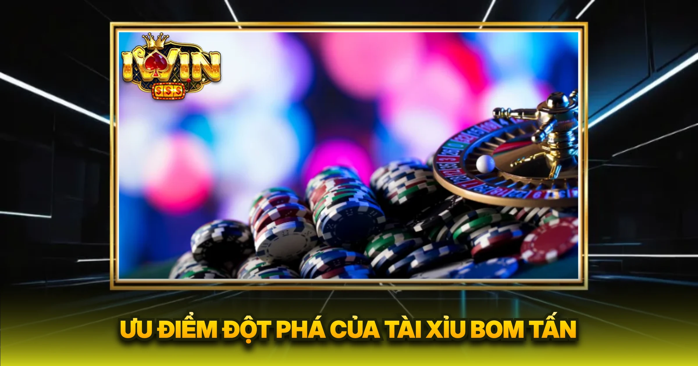 Ưu Điểm Đột Phá Của Tài Xỉu Bom Tấn