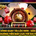 Vòng Quay Tài Lộc iWin - Săn Thưởng Tiền Mặt Cực Tới 100 Tr