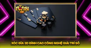 Xóc Đĩa 3D Đỉnh Cao Công Nghệ Giải Trí Số